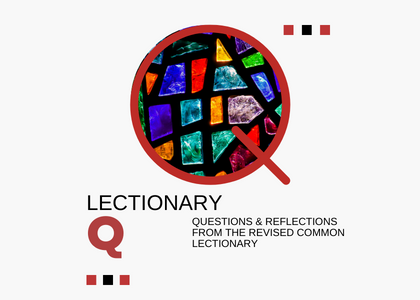 Lectionary Q Podcast: October 16, 2022